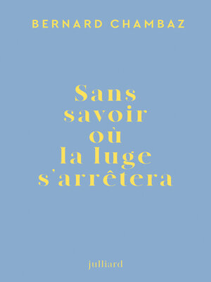 cover image of Sans savoir où la luge s'arrêtera